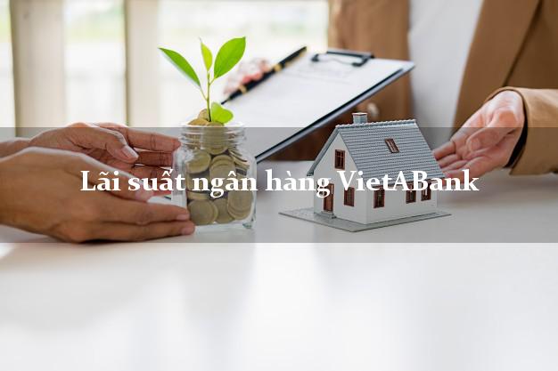 Lãi suất ngân hàng VietABank