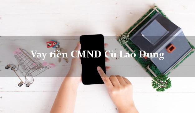 Vay tiền CMND Cù Lao Dung