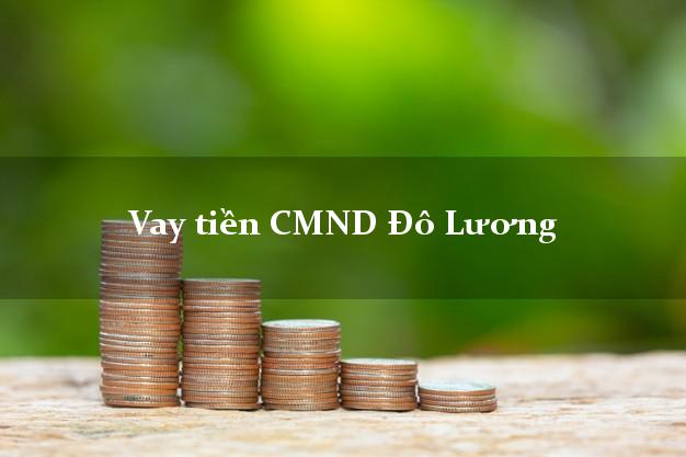Vay tiền CMND Đô Lương