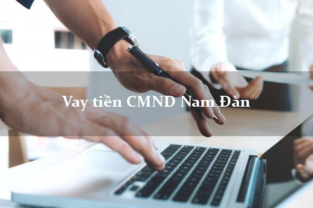 Vay tiền CMND Nam Đàn