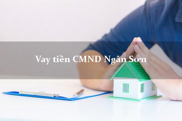 Vay tiền CMND Ngân Sơn