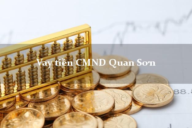 Vay tiền CMND Quan Sơn