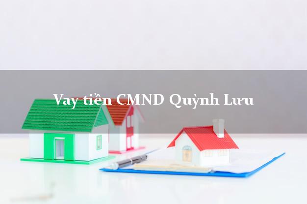 Vay tiền CMND Quỳnh Lưu