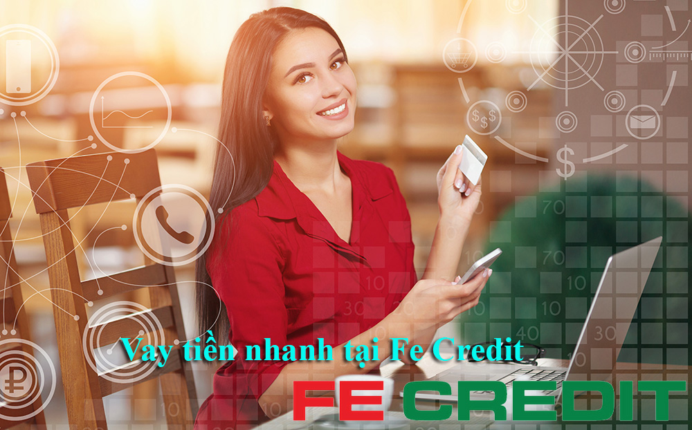 Vay tien fe credit Vay tien fe credit