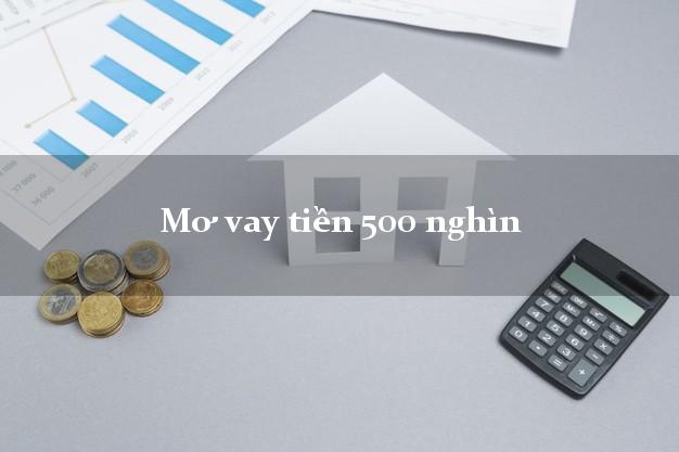 Mơ vay tiền 500 nghìn
