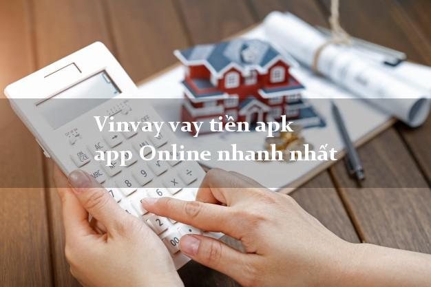 Vinvay vay tiền apk app Online nhanh nhất
