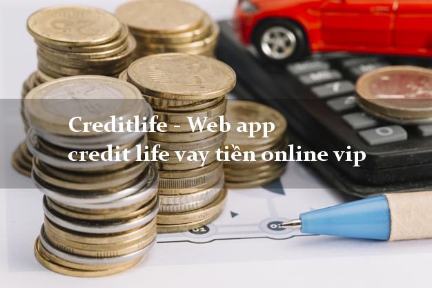Creditlife - Web app credit life vay tiền online vip hỗ trợ nợ xấu