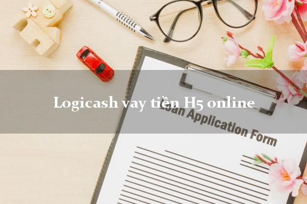 Logicash vay tiền H5 online bằng CMND/CCCD